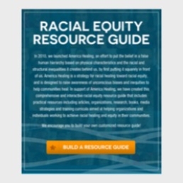 Racial Equity Resource Guide (W.K. Kellogg Foundation)